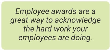 image with text - Employee awards are a great way to acknowledge the hard work your employees are doing.